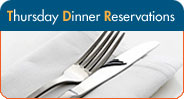 2012 Thursday night dinner reservations