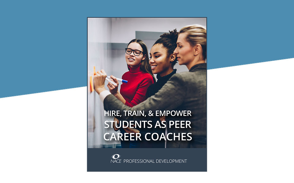 Peer Career Coaches: Hire, Train, and Empower