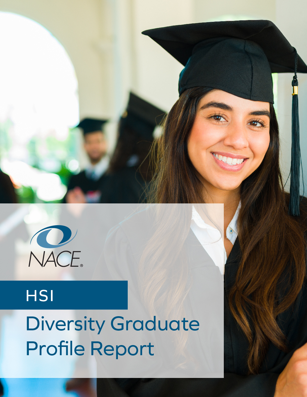 NACE Diversity Graduate Profile Report: HSIs