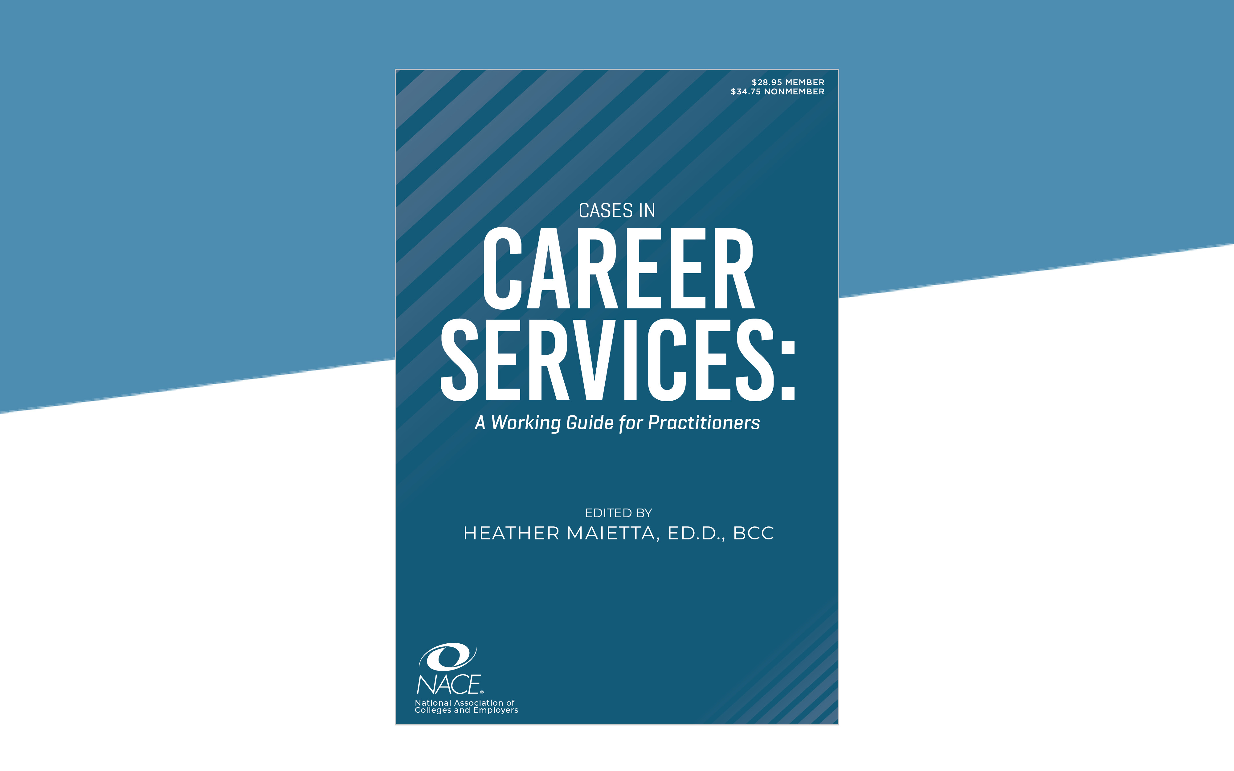 NACE Cases in Career Services: A Working Guide for Practitioners