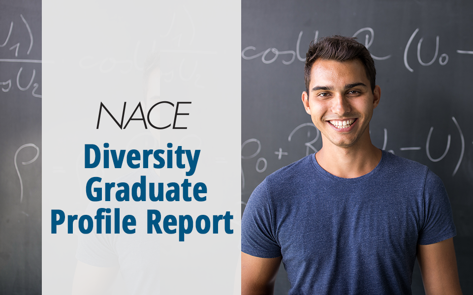 NACE Diversity Graduate Profile Report: Math/Humanities/Social Sciences